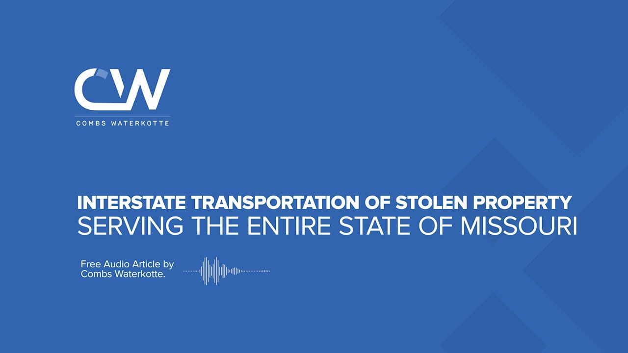 Interstate Transportation of Stolen Property Lawyer in Missouri
