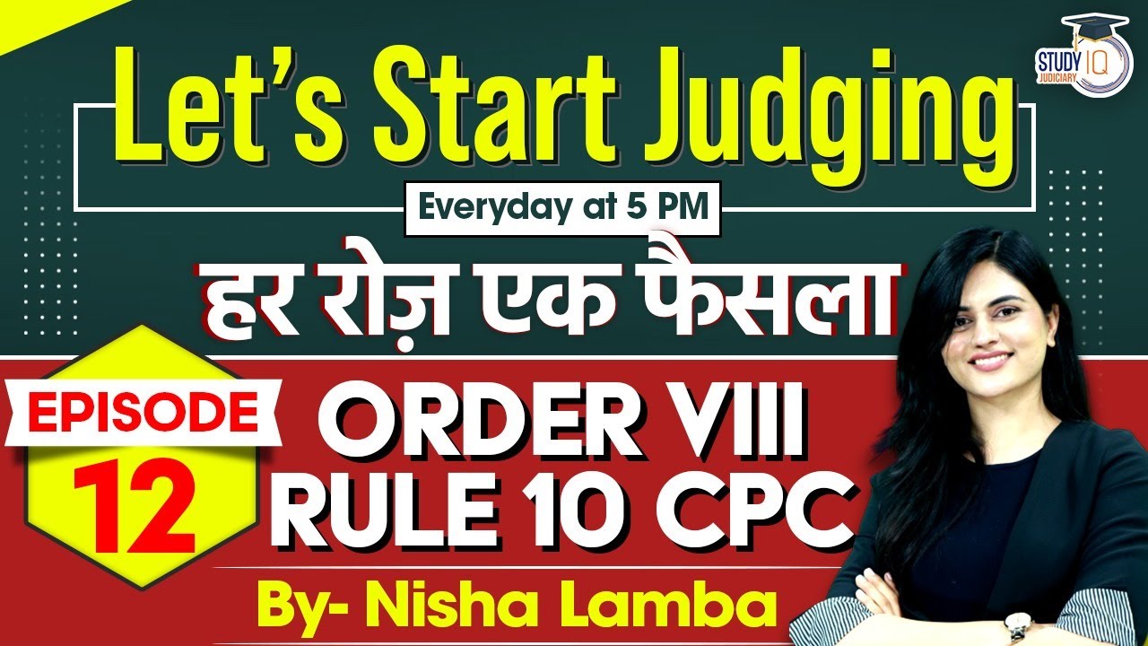 Lec 12: Order 8 Rule 10 CPC | Judiciary Mains Preparation | By Nisha Lamba