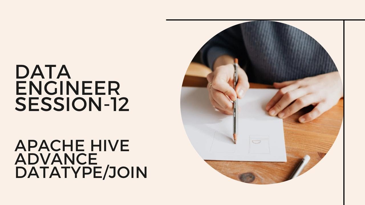 Data Engineer Session-12 : Apache Hive Advance datatype and Joins