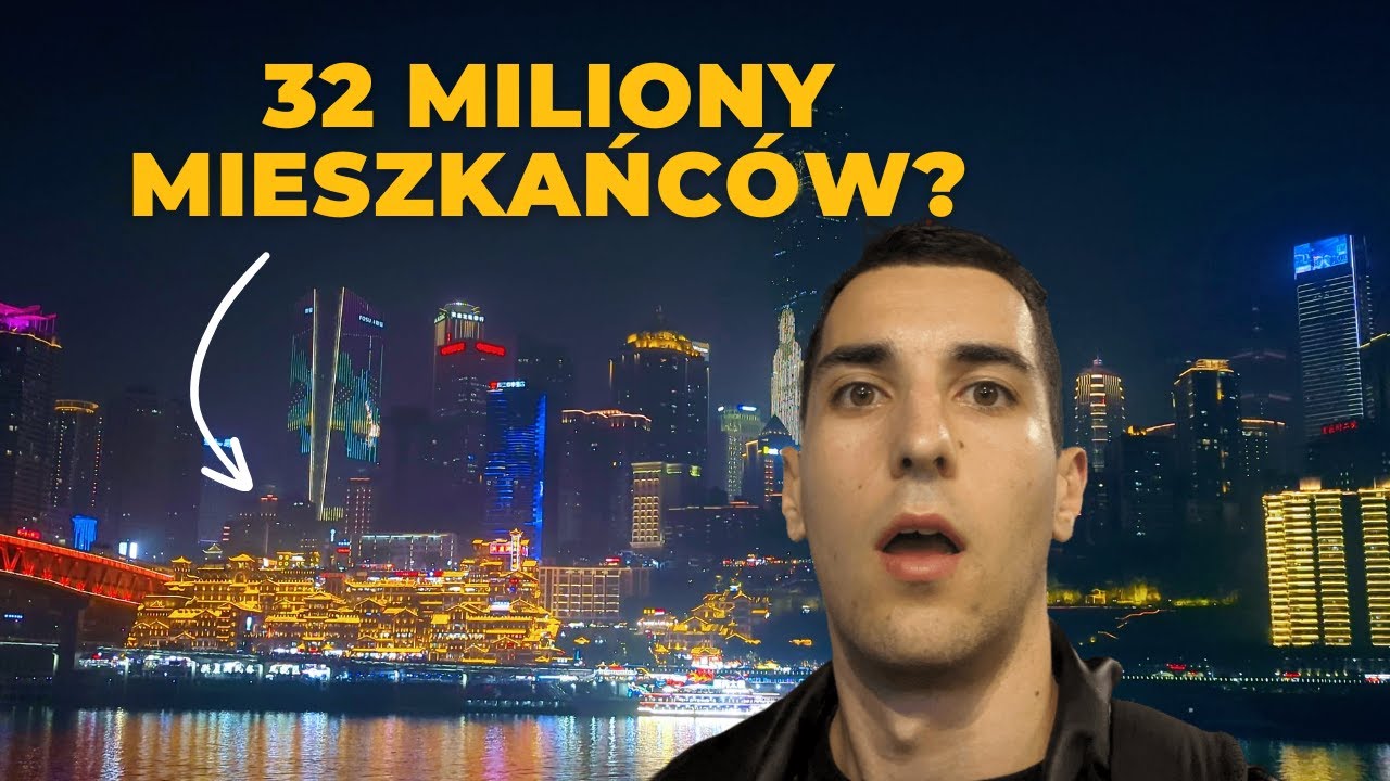 Odwiedziłem Chińskie Miasto Wielkości Polski (Chongqing)