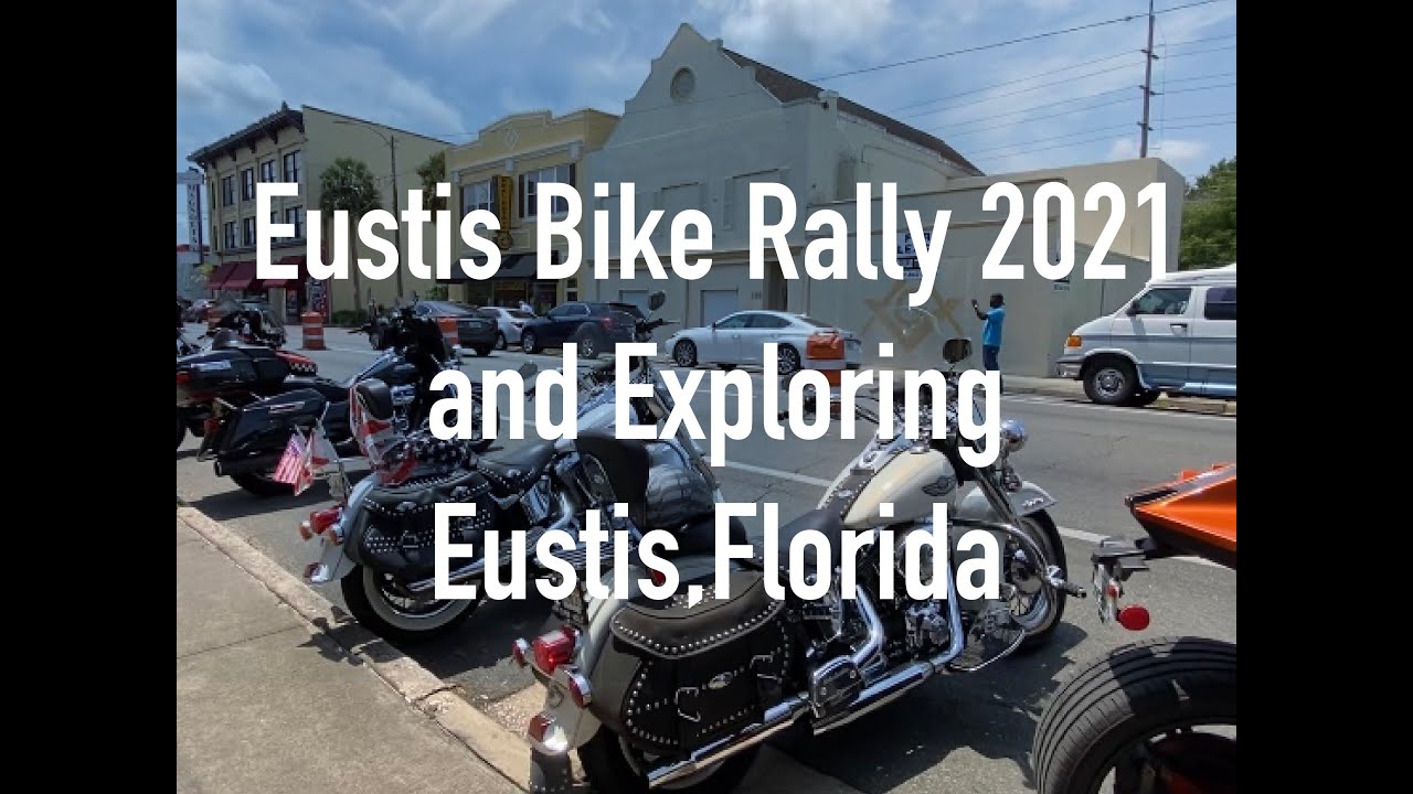 Eustis Bike Rally 2021 and Exploring Downtown Eustis