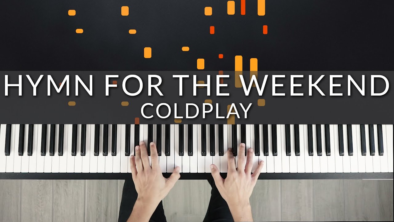 Hymn For The Weekend - Coldplay | Tutorial of my Piano Cover