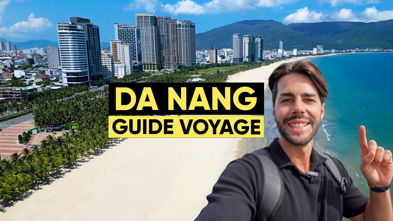 COMMENT VOYAGER À DA NANG (Guide de Voyage Vietnam)