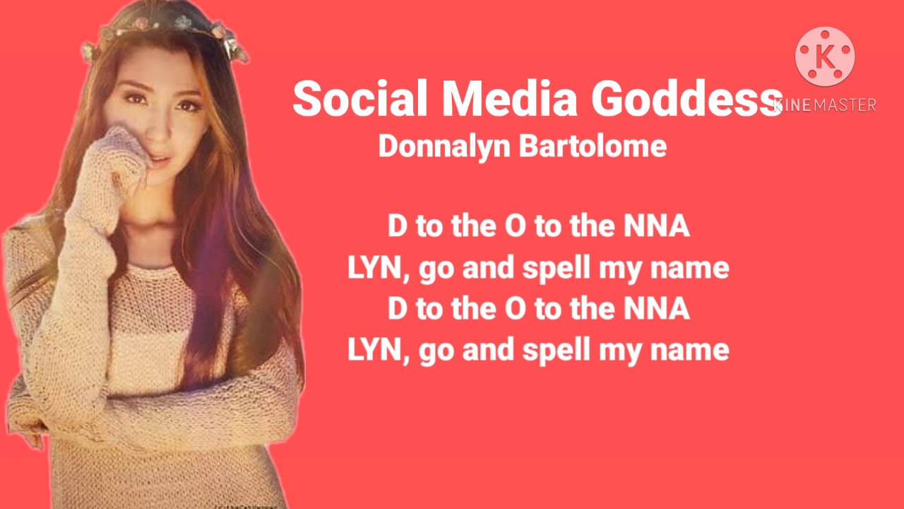 Donnalyn Bartolome - Social Media Goddess Lyrics