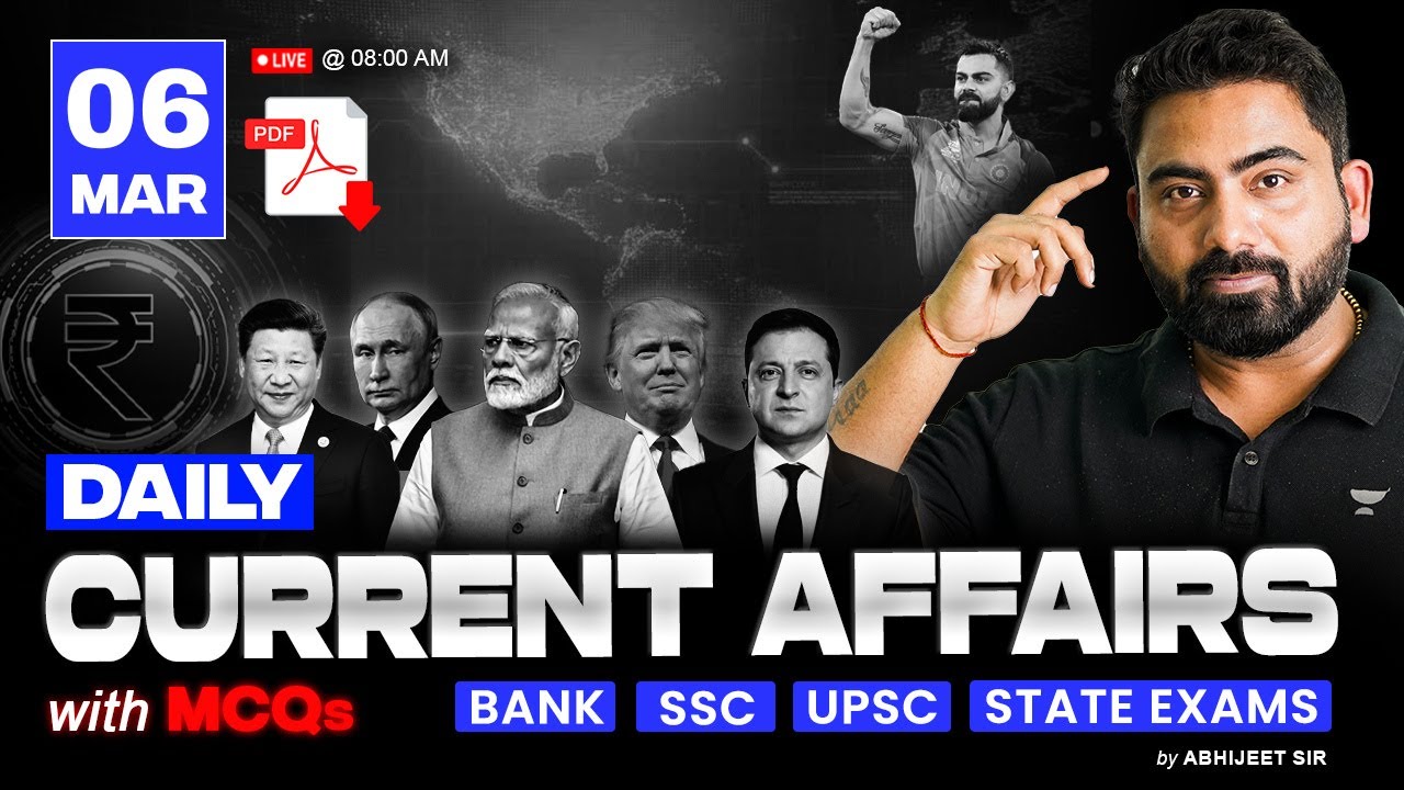 6 March 2025 Current Affairs | Daily Current Affairs | Current Affairs Today by Abhijeet Sir