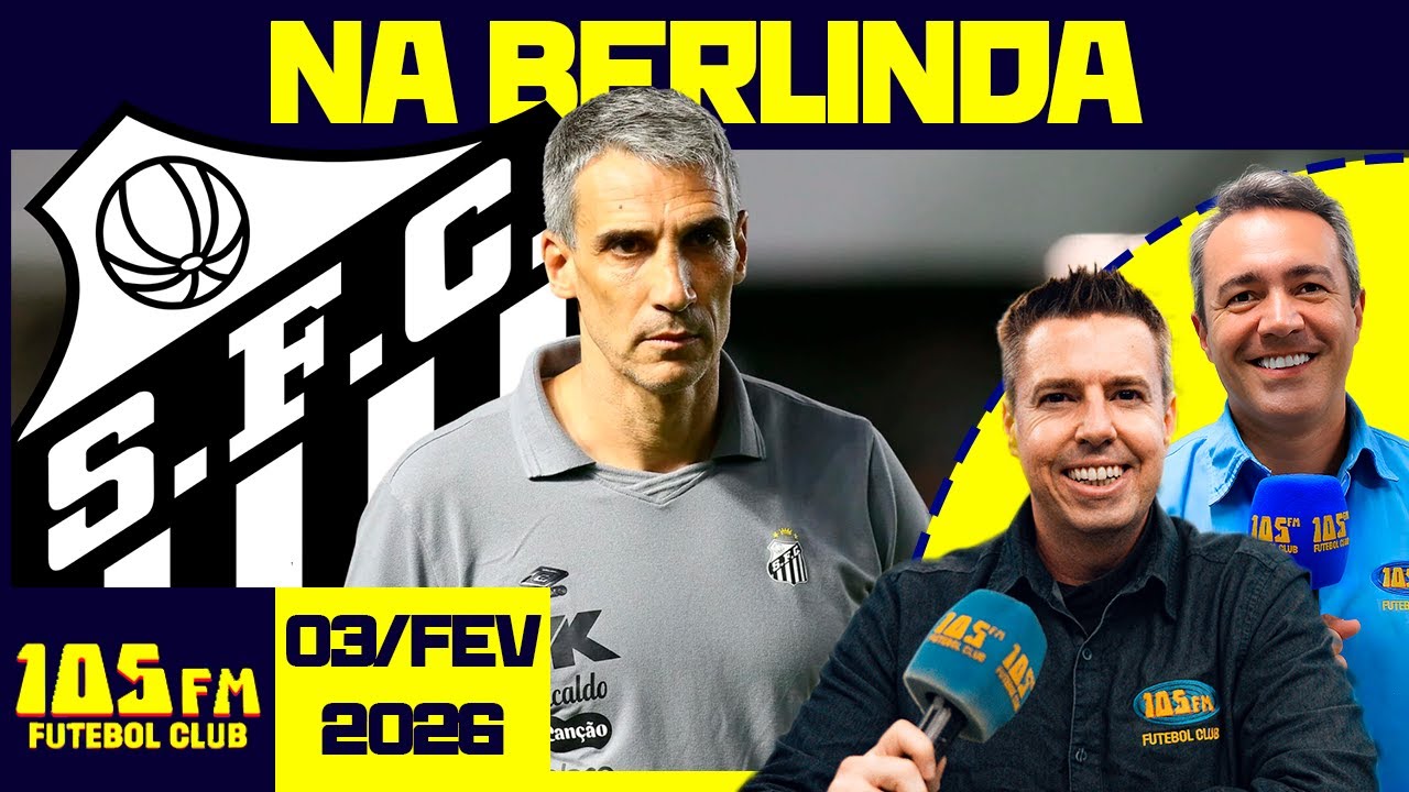 SANTOS VIVE FASE RUIM E VOJVODA BALANÇA NO CARGO!  - AO VIVO - 105FM FUTEBOL CLUB - 03/02/2026