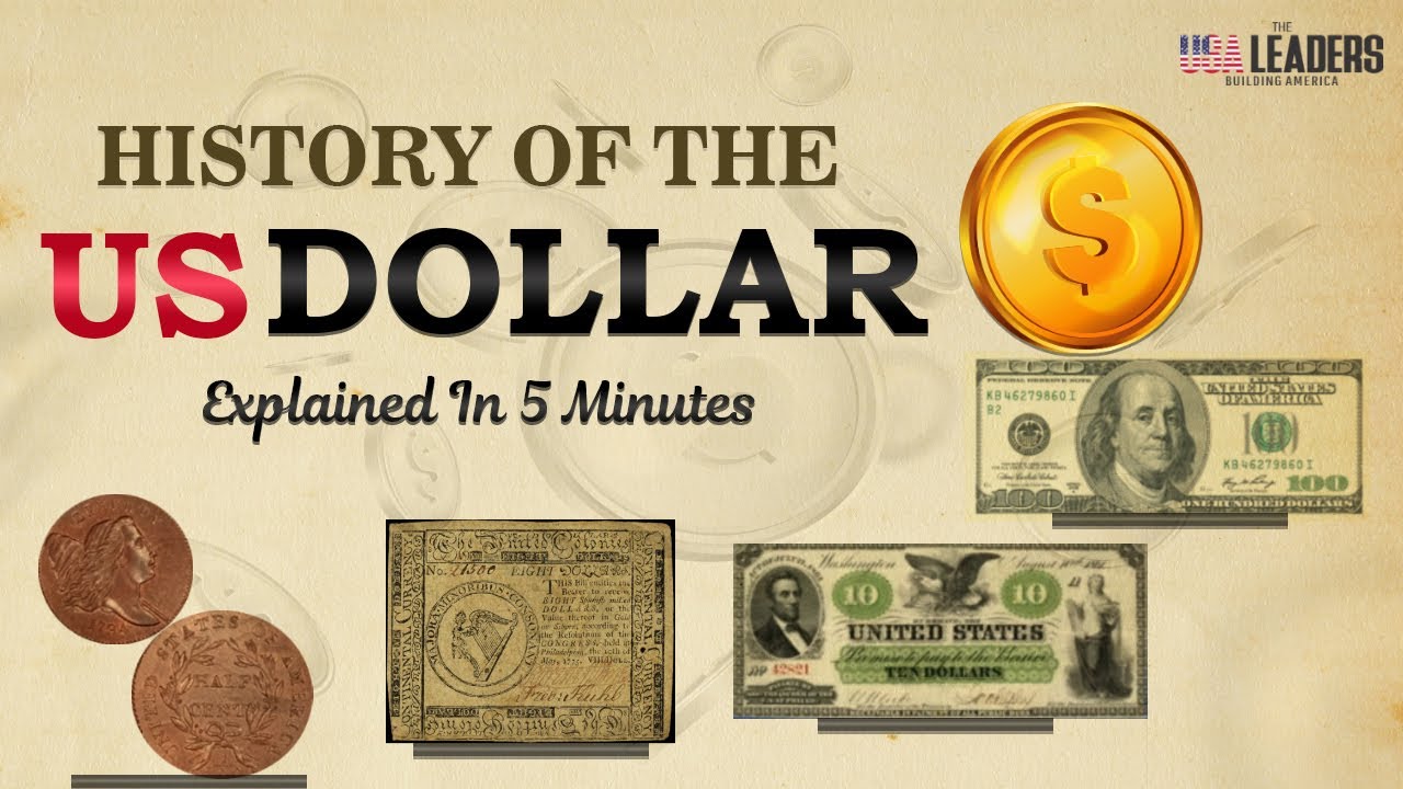 History Of The US Dollar Explained In 5 Minutes | The USA Leaders |