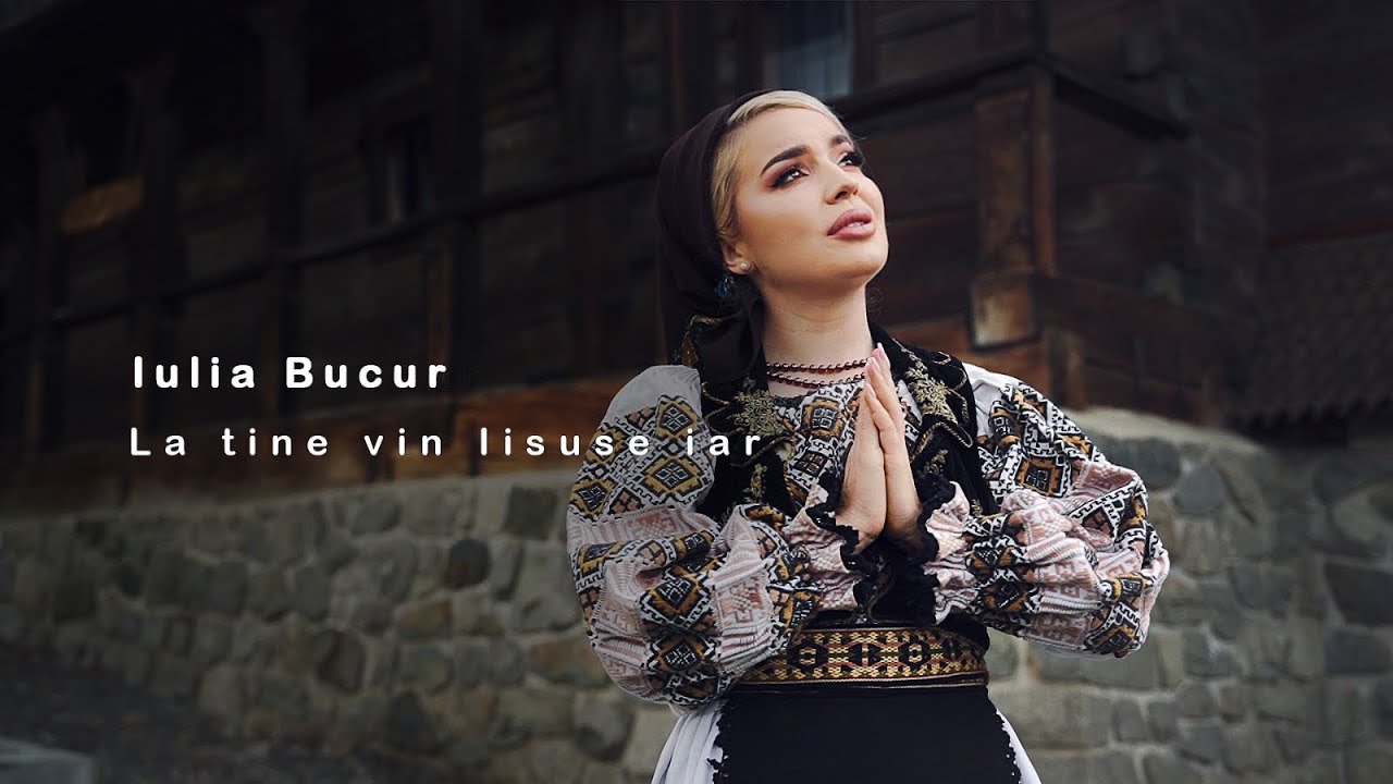 IULIA BUCUR  —  La tine vin Iisuse iar   // priceasnă 🤍