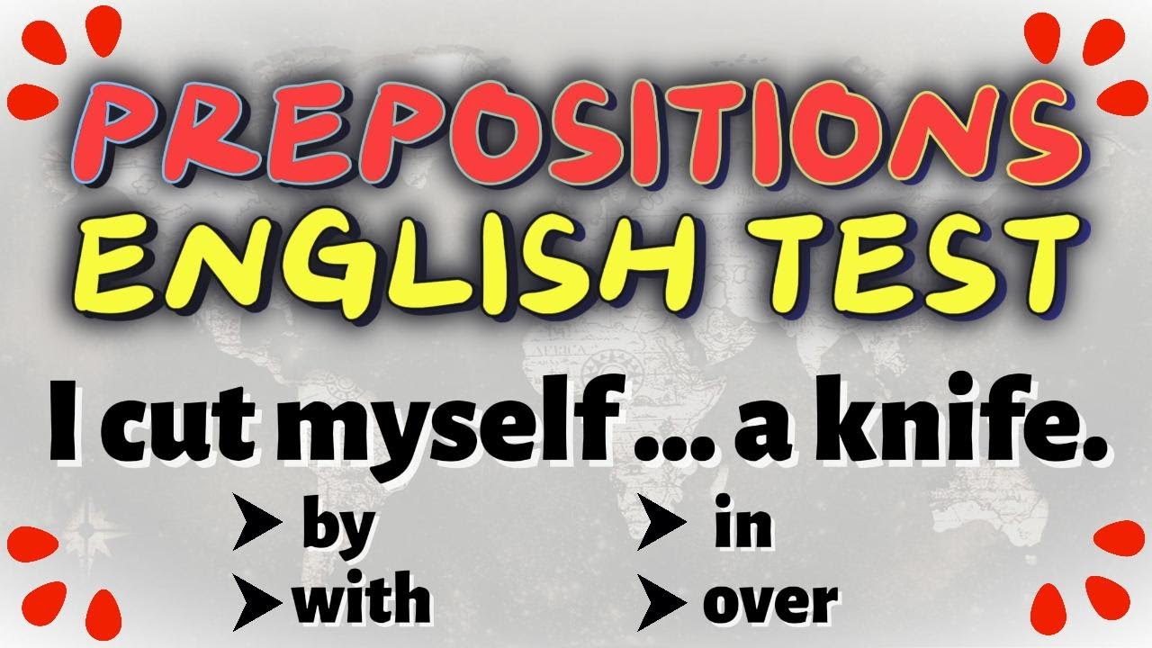 Prepositions Test | Prepositions in English | Master Your English Grammar Skills