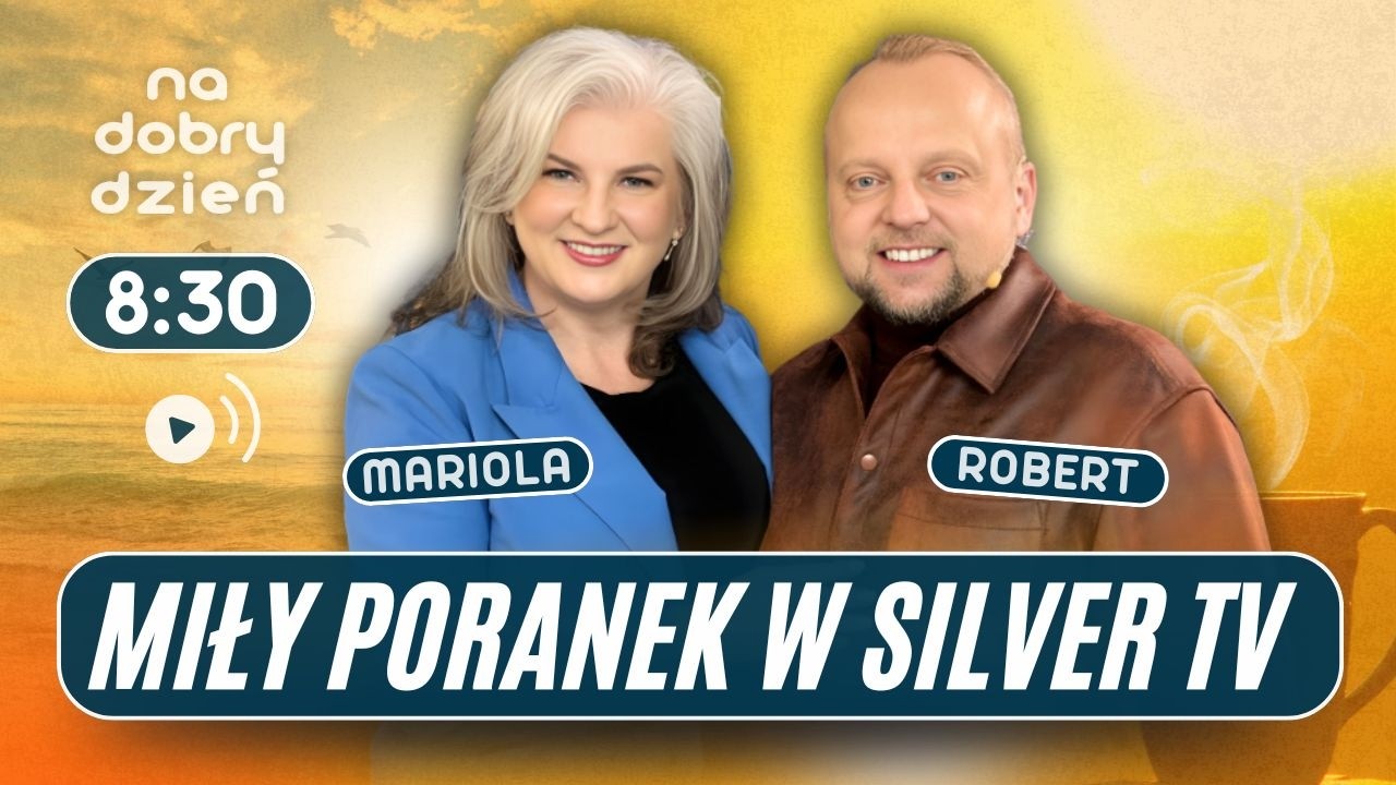 NA DOBRY DZIEŃ W SILVER TV | MARIOLA PIETROŃ-RATYŃSKA I ROBERT KONIUSZY