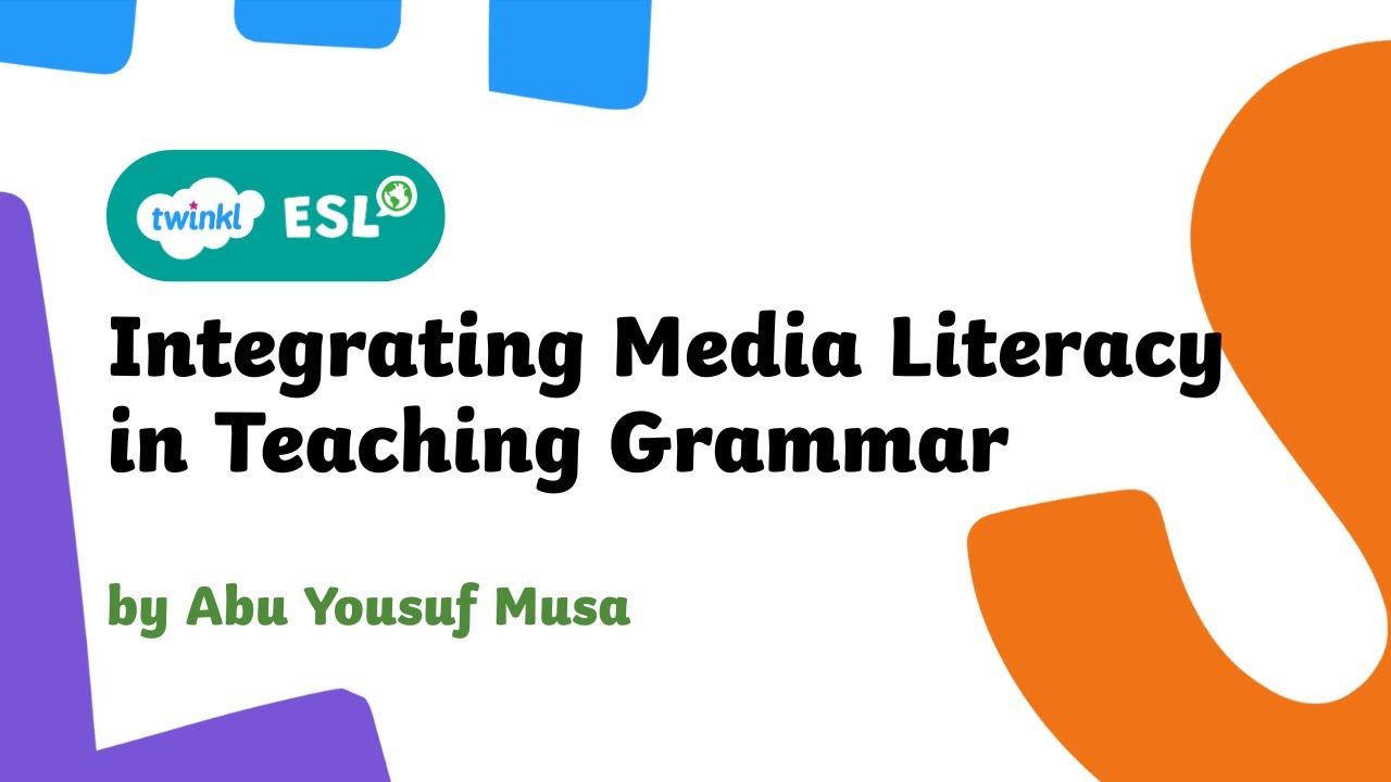 Twinkl ESL International Conference 2026 - Day 3 - Integrating Media Literacy in Teaching Grammar
