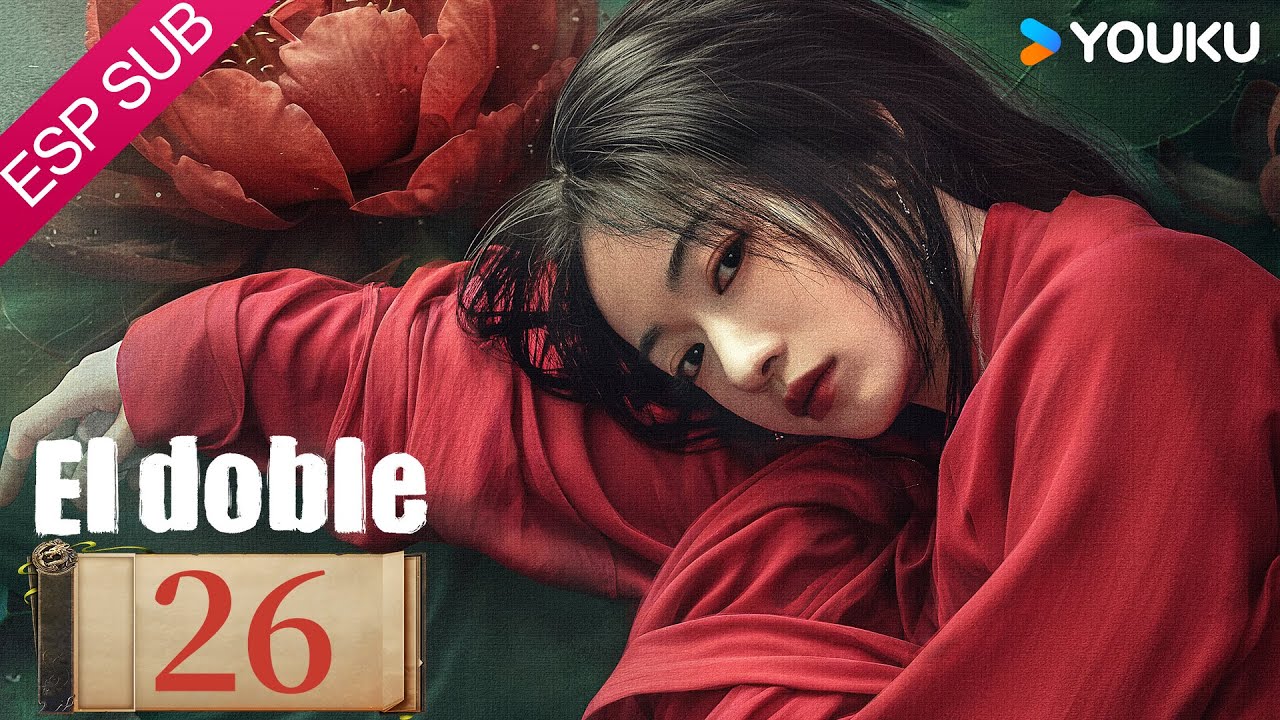 ESPSUB [El doble] EP26 | Parte 5 | Wu Jinyan / Wang Xingyue | Traje Antiguo / Romance | YOUKU