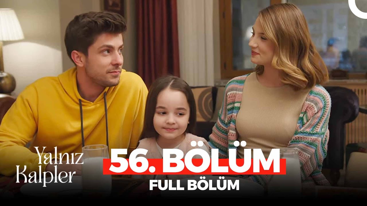 Yalnız Kalpler 56. Bölüm
