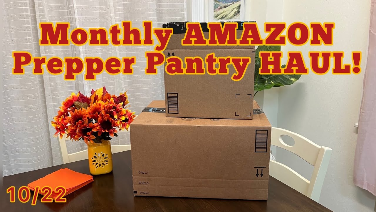 October's Amazon Prepper Pantry Haul for Long Term Food Storage
