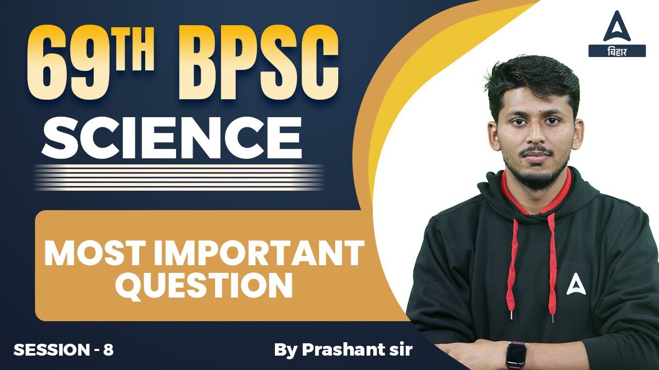 Science & Tech. For 69th BPSC 2023 | BPSC 69 Prelims Science Preparation Online Classes #8