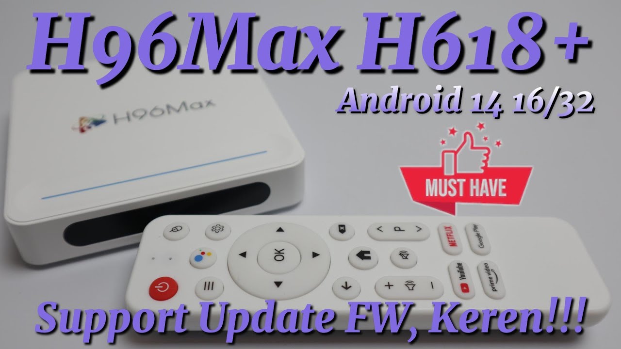 H96 Max H618+ Android TV 14 Ternyata RAMnya 16GB Dengan Mouse Assisted