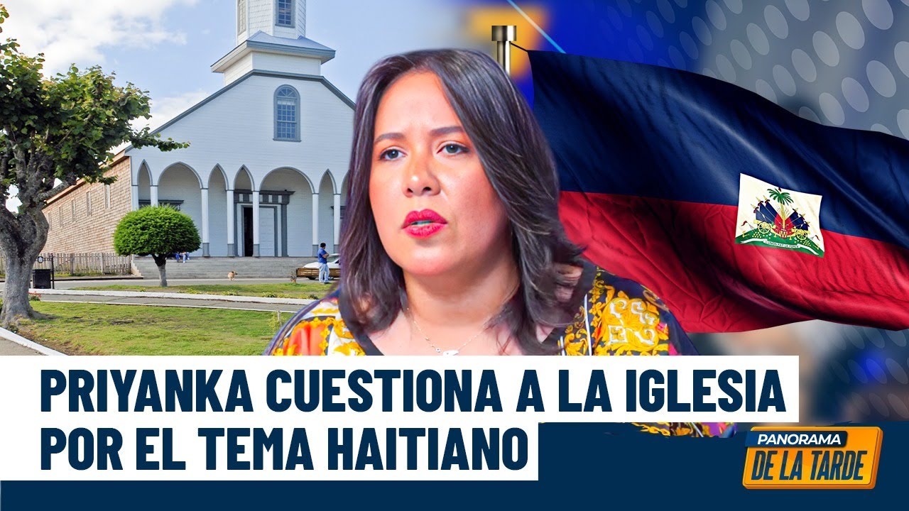 Priyanka Rodríguez envía fuerte mensaje a la Iglesia Católica por el tema haitiano