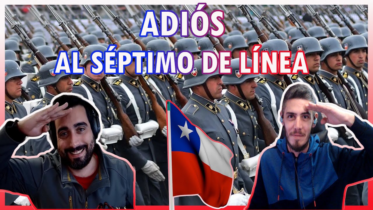 ADIÓS AL SÉPTIMO DE LÍNEA | HIMNO CHILE | HONORABLE