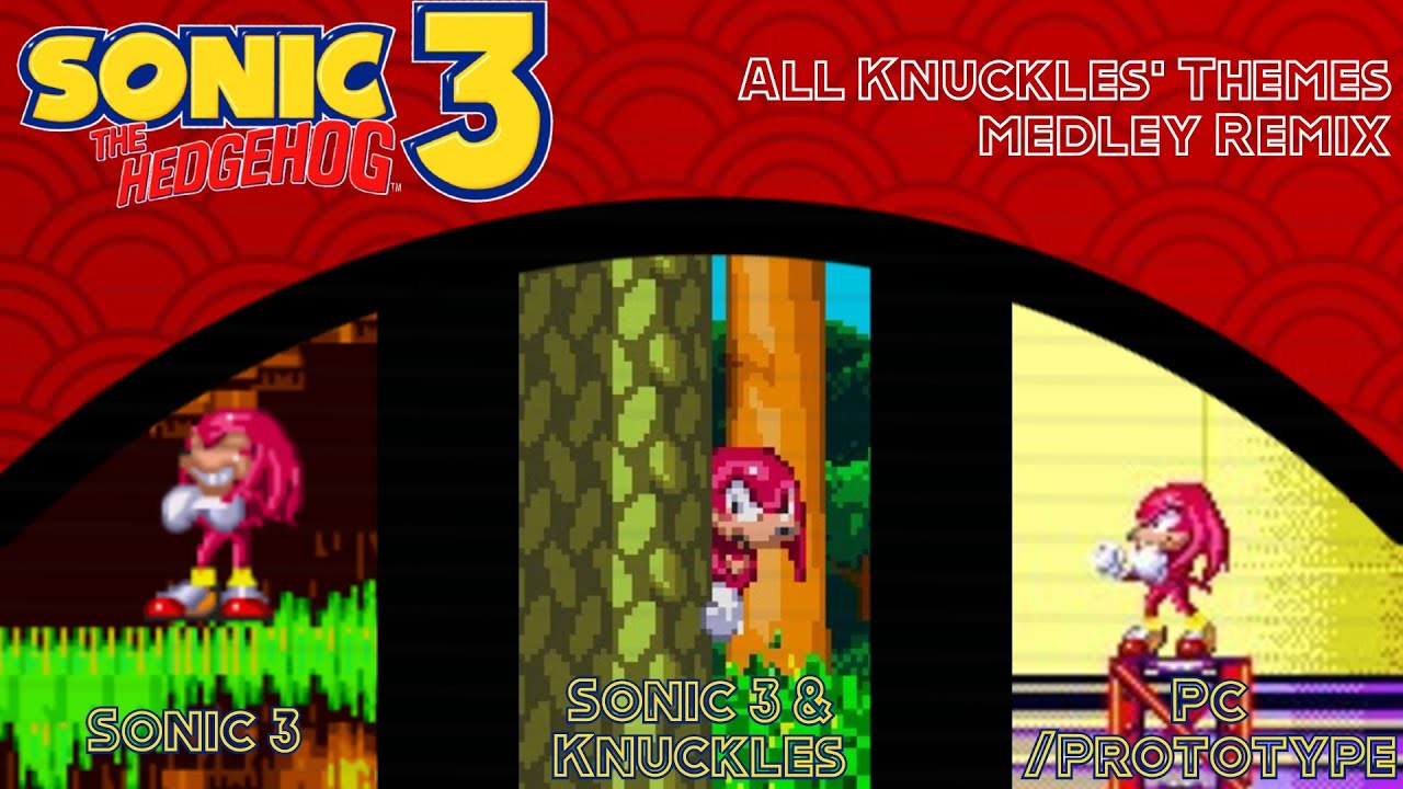 Sonic 3 & Knuckles - All Knuckles' Themes Remixed
