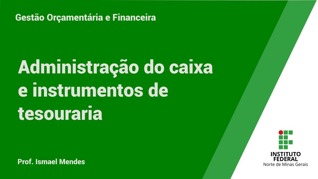 Administração de caixa e instrumentos de tesouraria