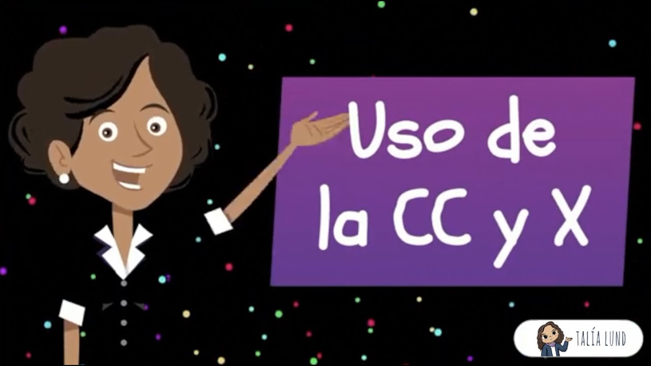 Uso de la CC y la X | CASTELLANO | Video Educativo
