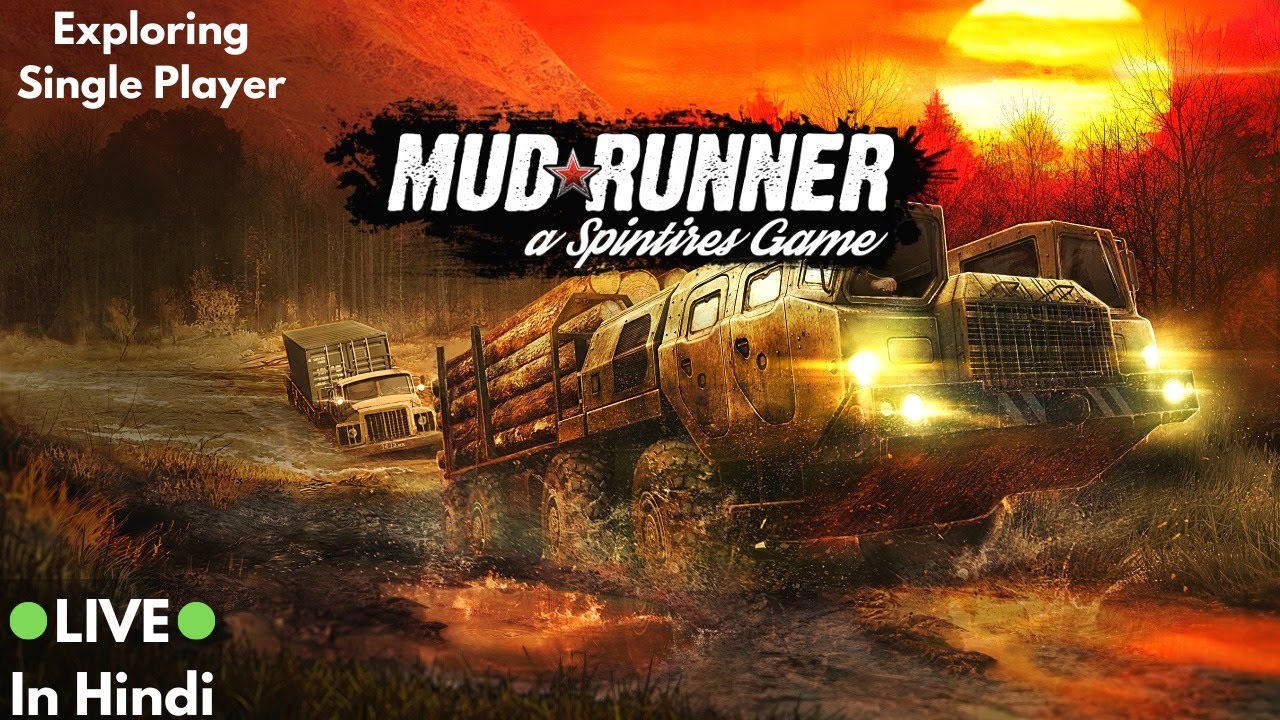 🔴 LIVE: Spintires MudRunner - Single Player #1 | Murdunner in Hindi