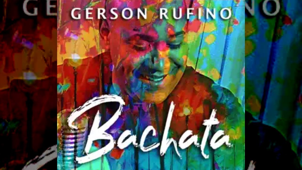 Gerson Rufino - Pode Ir ((BACHATA))