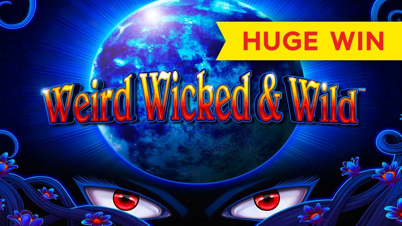 Weird Wicked & Wild Slot - HUGE WIN BONUS!