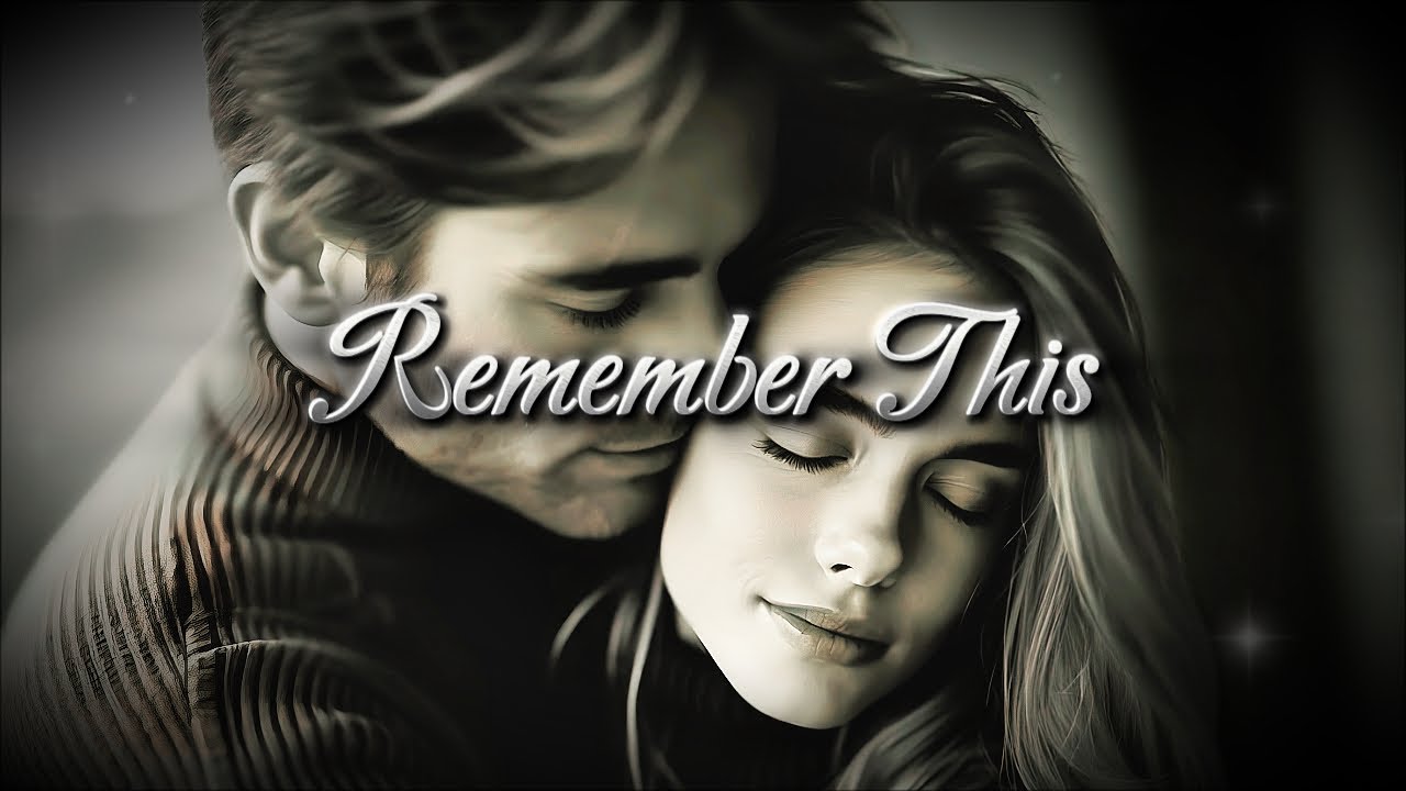 Remember This - Emotional Love Duet ( Lyrics )
