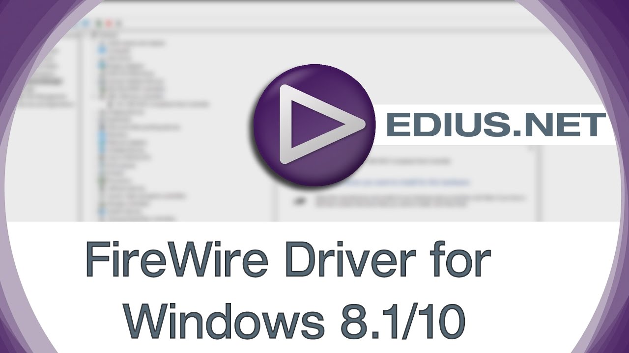 EDIUS подкаст - Драйвер FireWire для Windows 8.1/10