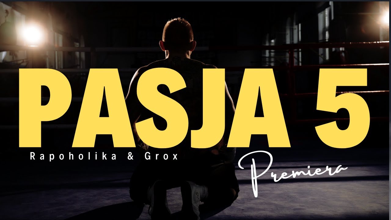 Rapoholika - Pasja 5 prod. Tom Grox (Official video)