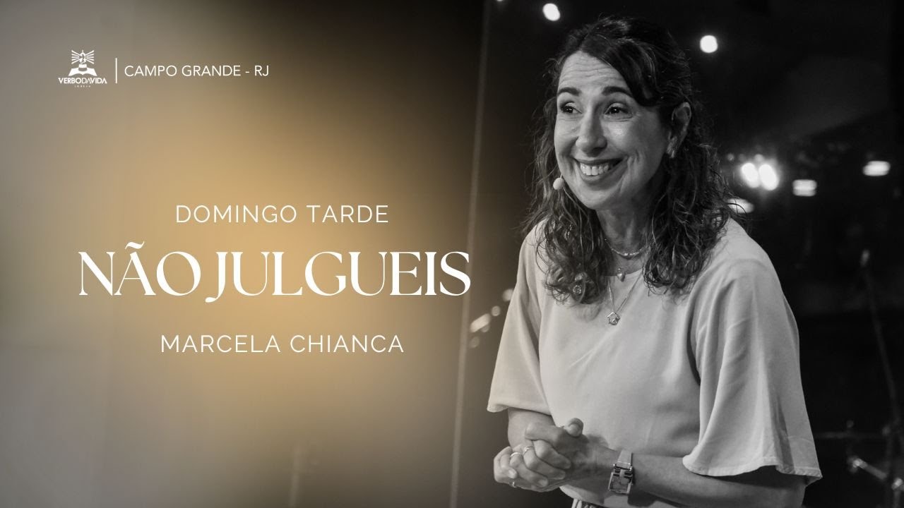 Não Julgueis  | Marcela Chianca | 18.01.2026