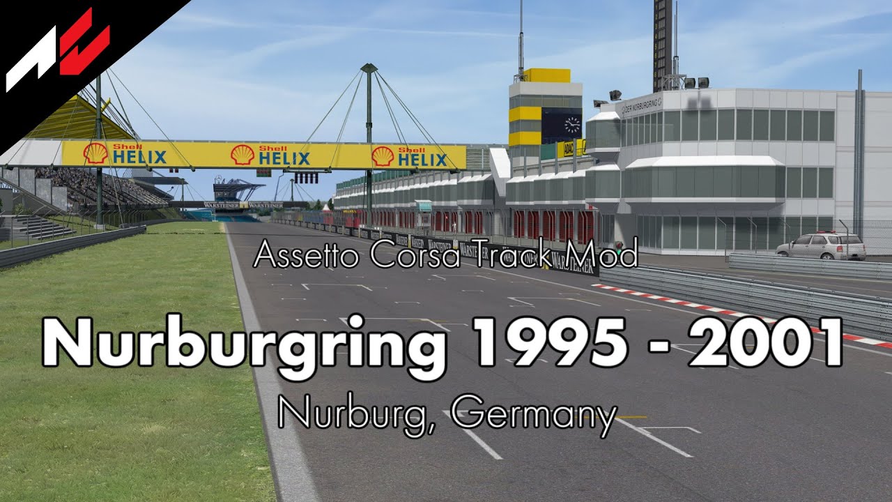 Nurburgring 1995 - 2001【Assetto Corsa Track Mod】