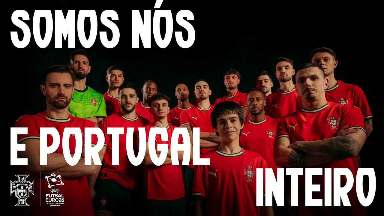 Portugal x Euro Futsal 2026 | Somos Nós e Portugal Inteiro