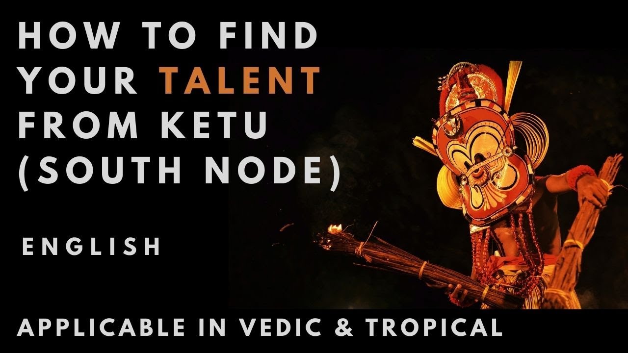 How to find your Talent from Ketu (South Node)? | Secrets of Ketu (South Node) | Techniques of Ketu