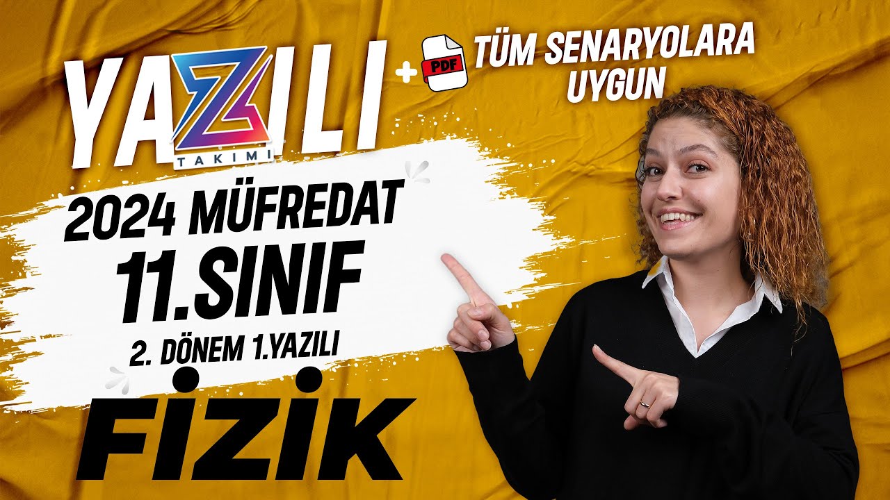 11.Sınıf Fizik 2. Dönem 1. Yazılı Hazırlık | 2023-2024 Güncel Yazılı Formatı📂Pdf