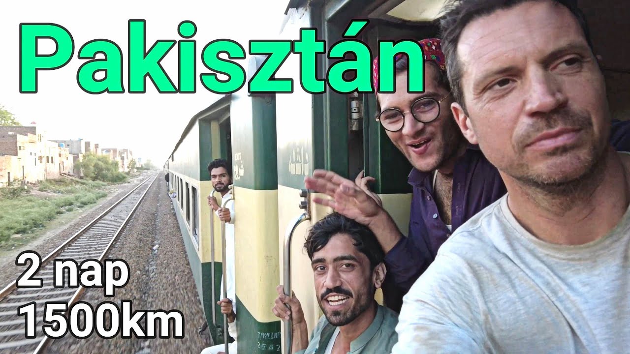 35 óra harmadosztályon! Pakisztán leghosszabb vasútvonalán!! 🚂 🇵🇰