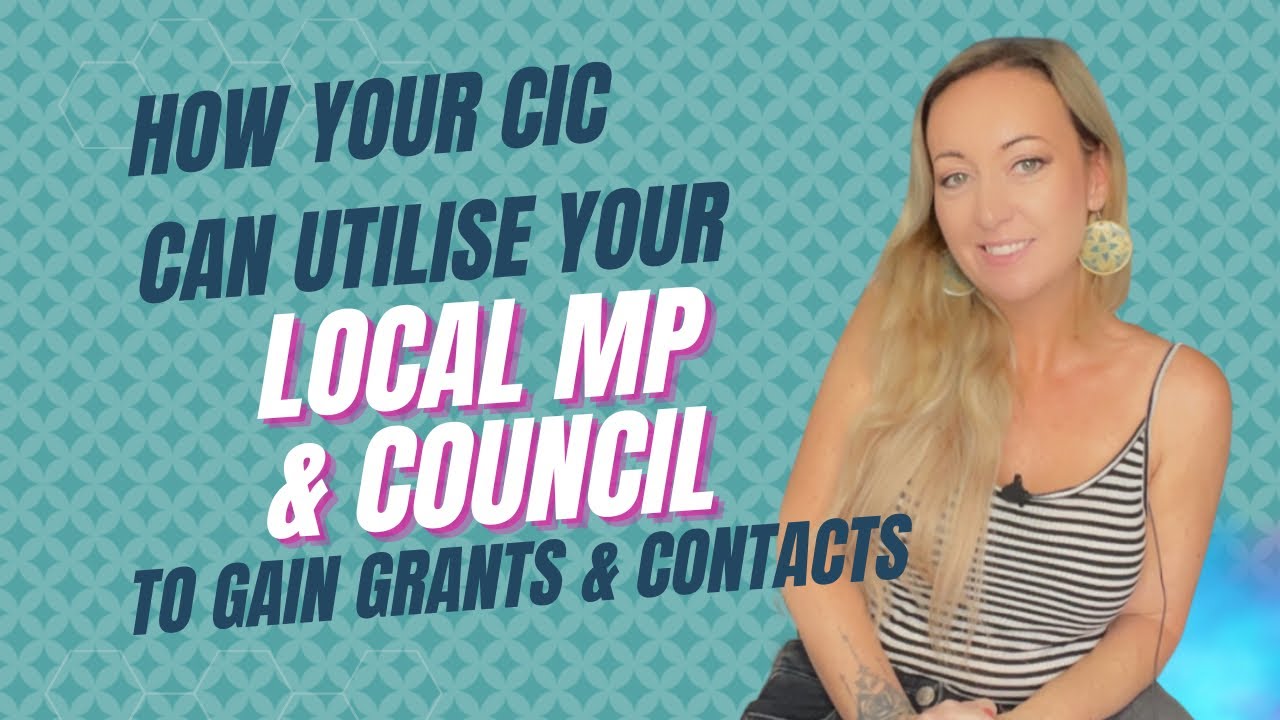 How your CIC can utilise your local MP & council to gain funding & contacts to excel your CIC