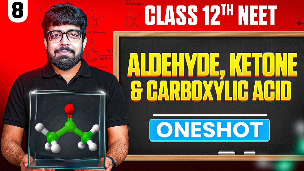 ALDEHYDE, KETONE & CARBOXYLIC ACID in ONE SHOT | All Concept & PYQ | Basic to Advance| Class 12 NEET
