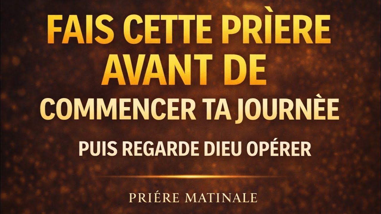 Place ta journée sous la grâce de Dieu