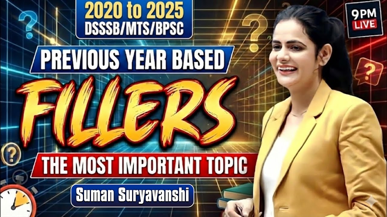 IMPORTANT CLASS OF FILLERS। DSSSB/BPSC/SSC MTS,CGL,IB | Suman Suryawanshi Ma'am | OCEAN GURUKULS