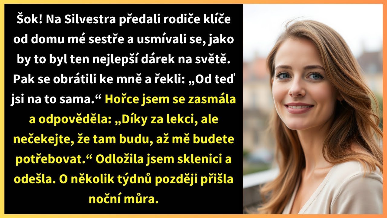 Šok! Na Silvestra předali rodiče klíče od domu mé sestře a usmívali se, jako by to byl ten nejlepší