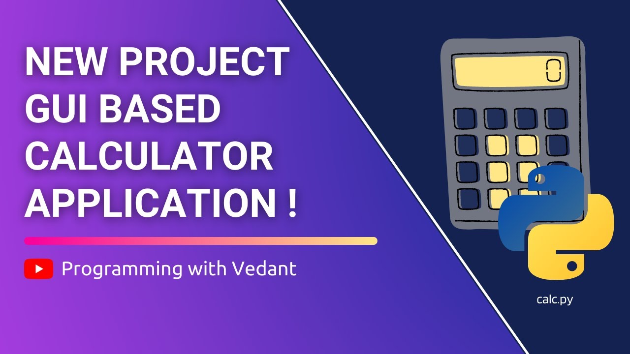Python GUI Development | Project : Calculator Application | Tutorial #14