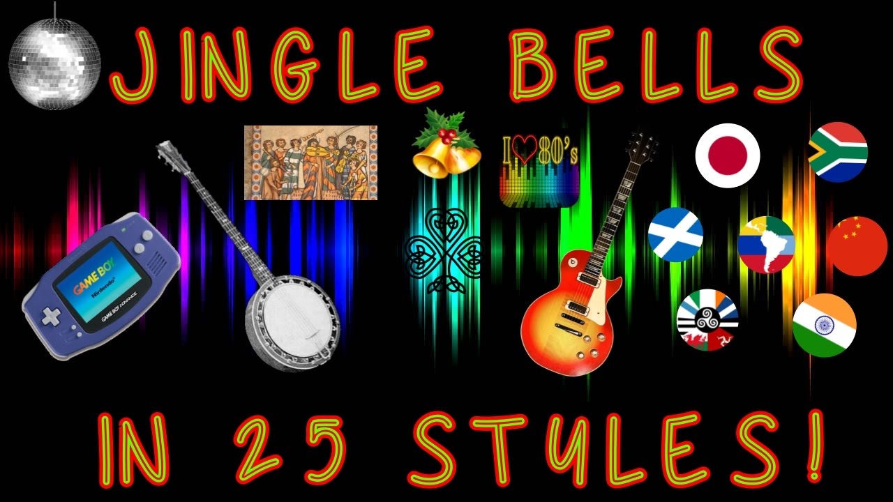 JINGLE BELLS IN 25 DIFFERENT STYLES!!