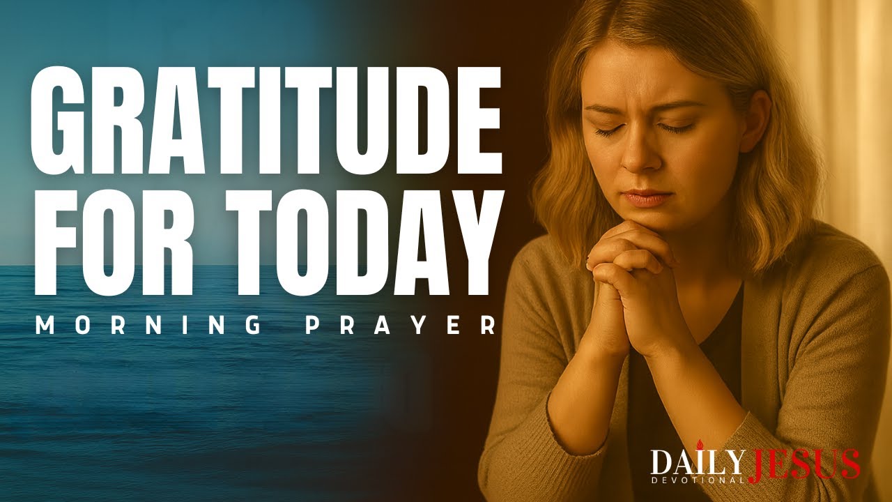 A Prayer of Gratitude | Morning Prayer for Peace and God’s Protection