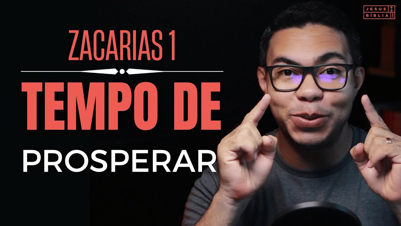 Zacarias 1 Estudo: Transbordo de Prosperidade (B&iacute;blia Explicada)