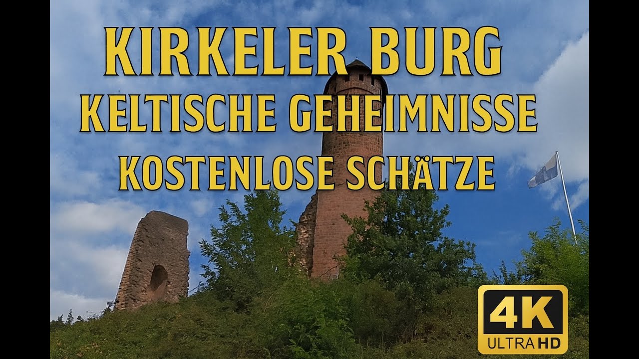 🏰 KELTISCHE Geheimnisse + Verborgene Schätze – Kirkeler Burg 4K