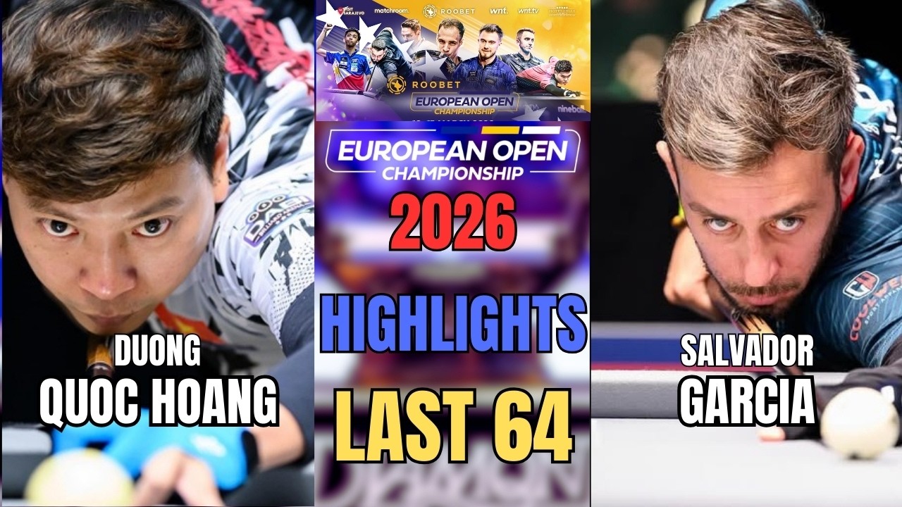 DUONG QUOC HOANG - SALVADOR GARCIA | 2026 ROOBET EUROPEAN OPEN POOL CHAMPIONSHIP | HIHGLIGHTS
