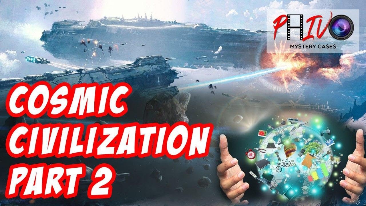 COSMIC CIVILIZATION | PART 2|human&lsquo;s Future civilization