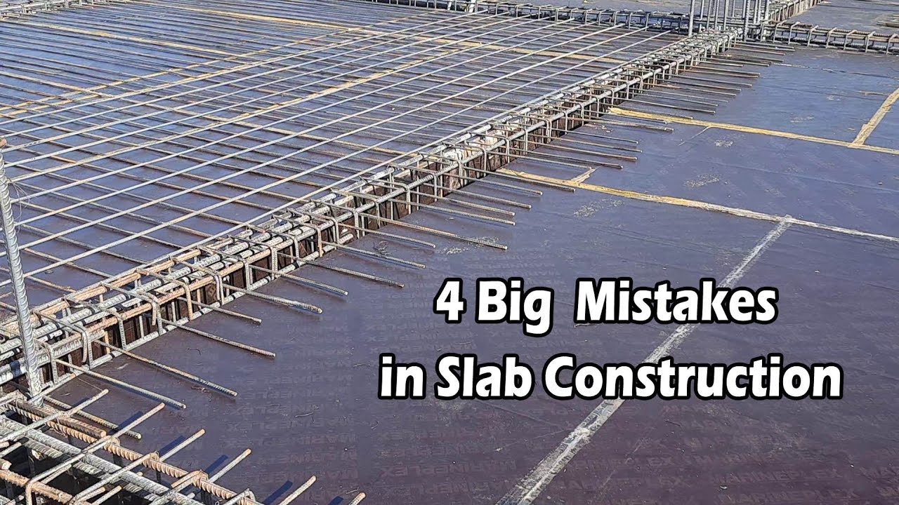 4 Big Mistakes in Slab Construction
